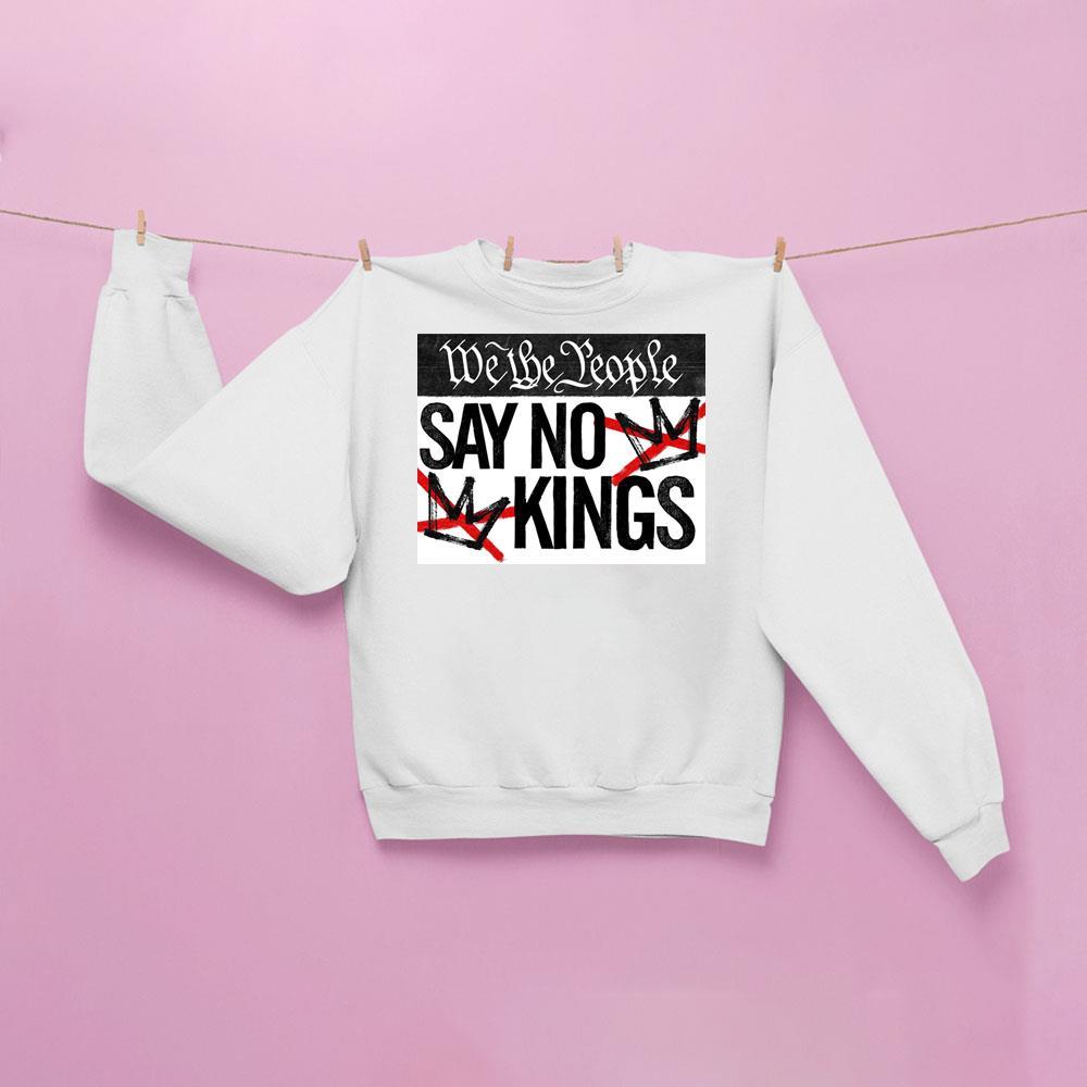 We The People Say No King Fuck Trump 2025 Apparel